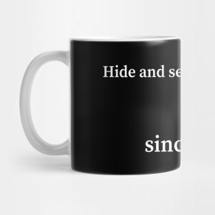 hide and seek champion ; since 1964 Mug